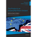The Law & Politics of Brexit: Volume IV: The Protocol on Ireland / Northern Ireland