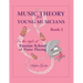 Music Theory for Young Musicians in the Style of Russian School of Piano Playing