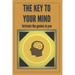 The Key to Your Mind-Activate the Genius in You: Powerful FUNDAMENTAL keys to developing a winning mind!