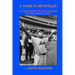 A Year in Mudville: An Oral History of Casey Stengel and the Original Mets