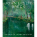 John Leslie Breck: American Impressionist