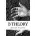 B Theory