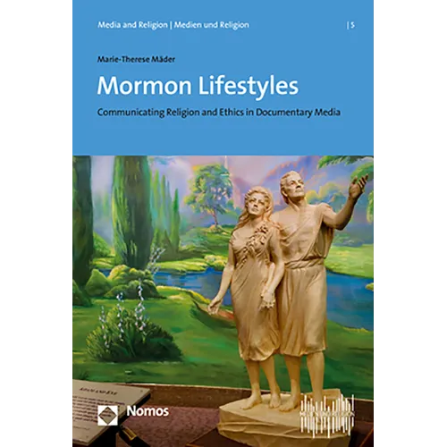 Mormon Lifestyles: Communicating Religion and Ethics in Documentary Media