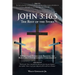 John 3: 16.5: The Rest of the Story: A Practical Guide into Reading the Bible and Understanding Christianity