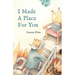 I Made A Place For You