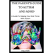 The Parent's Guide to Autism and ADHD: A Guide To Helping Your Kids Thrive With Autism