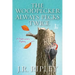 The Woodpecker Always Pecks Twice
