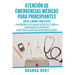 Atención de Emergencias Médicas Para Principiantes: Este libro incluye: Cómo manejar las picaduras de insectos y animales + Cómo manejar un hueso roto