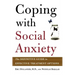 Coping with Social Anxiety: The Definitive Guide to Effective Treatment Options