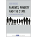 Parents, Poverty and the State: 20 Years of Evolving Family Policy