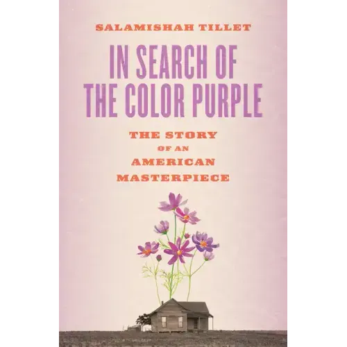 In Search of the Color Purple: The Story of an American Masterpiece