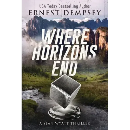 Where Horizons End: A Sean Wyatt Archaeological Thriller