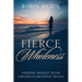 Fierce Wholeness: Finding Myself After Childhood Emotional Trauma
