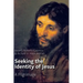 Seeking the Identity of Jesus: A Pilgrimage