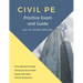 Civil PE Practice Exam and Guide: Full Breadth Exam, Detailed Solutions, Exam-Day Info, and Study Schedule
