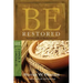 Be Restored: Trusting God to See Us Through: OT Commentary: 2 Samuel & 1 Chronicles