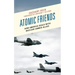 Atomic Friends: How America Deals with Nuclear-Armed Allies