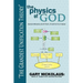 The Physics of God: Quantum Mechanics and All That Is, On Earth As It Is In Heaven