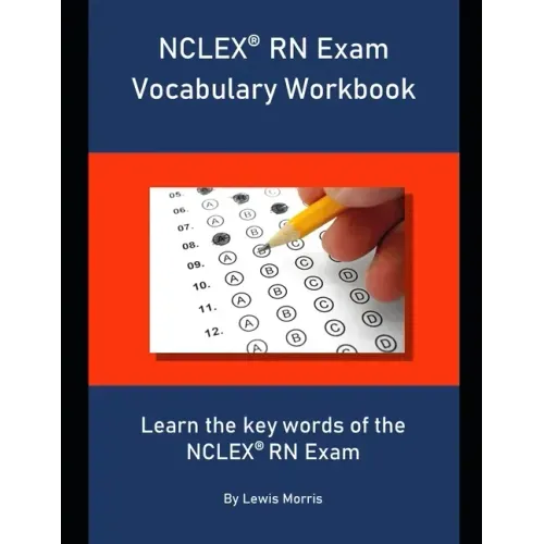 NCLEX RN Exam Vocabulary Workbook: Learn the key words of the NCLEX RN Exam