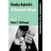 Stanley Kubrick's a Clockwork Orange