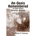An Oasis Remembered: An Indian Agency Sacaton, Arizona - A Pictorial & Historical Review about the Place and Its People