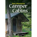 Best Minnesota Camper Cabins: Roughing It in Comfort