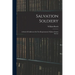 Salvation Soldiery: A Series Of Addresses On The Requirements Of Jesus Christ's Service
