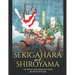 Sekigahara and Shiroyama: The History of the Battles that Unified and Modernized Japan