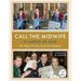 Call the Midwife: A Labour of Love: Ten Years of Life, Love and Laughter