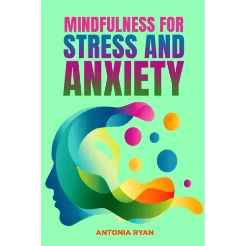 Mindfulness for Stress and Anxiety