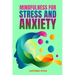 Mindfulness for Stress and Anxiety