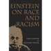 Einstein on Race and Racism: Einstein on Race and Racism, First Paperback Edition
