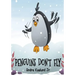 Penguins Don't Fly