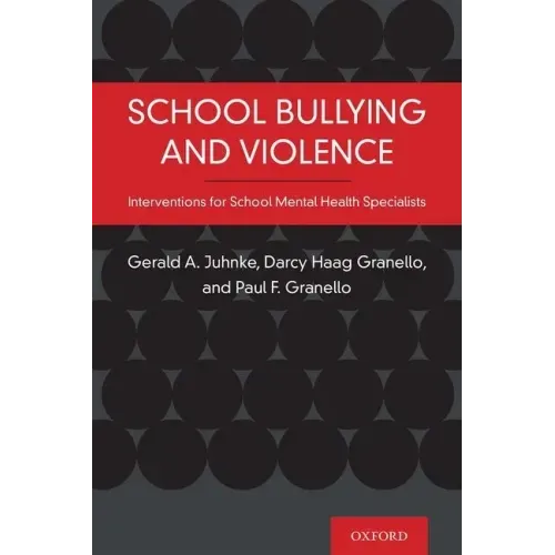 School Bullying and Violence: Interventions for School Mental Health Specialists