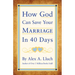 How God Can Save Your Marriage in 40 Days