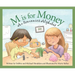 M Is for Money: An Economics Alphabet