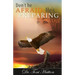 Don't Be Afraid: He's Preparing You!