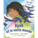 Ayah Et Le Vaste Monde