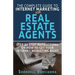 The Complete Guide To Internet Marketing For Real Estate Agents: Step By Step Instructions On How To Get YOUR INTERNET MARKETING RIGHT