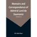 Memoirs and Correspondence of Admiral Lord de Saumarez (Volume I)