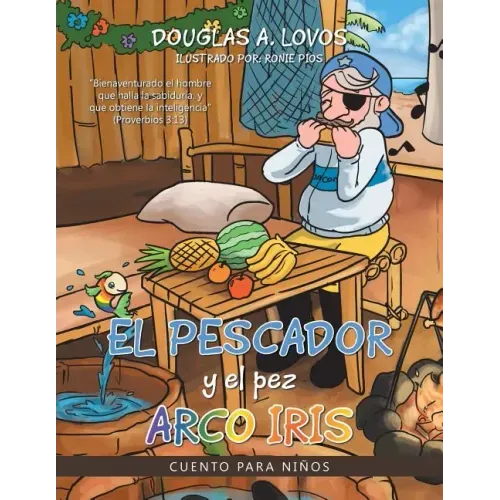 El pescador y el pez arco iris: Cuento para niños