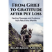 From Grief to Gratitude after Pet Loss: Healing Messages and Guidance from Pets in the Afterlife