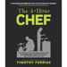 The 4-Hour Chef: The Simple Path to Cooking Like a Pro, Learning Anything, and Living the Good Life