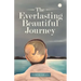 The Everlasting Beautiful Journey