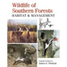 Wildlife of Southern Forests: Habitat & Management
