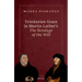 Trinitarian Grace in Martin Luther's the Bondage of the Will