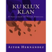 Ku Klux Klan: El brazo armado del Partido Demócrata