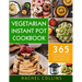 Vegetarian Instant Pot Cookbook: 365 Fast & Easy to Follow Healthy Plant-Based Recipes You'll Love to Cook with Your Electric Pressure Cooker