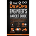 The DevOps Engineer's Career Guide: A Handbook for Entry- Level Professionals to get into Continuous Delivery Roles for Agile Software Development
