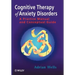 Cognitive Therapy of Anxiety Disorders: A Practice Manual and Conceptual Guide